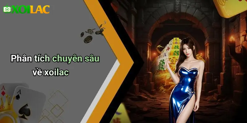 Phân tích chuyên sâu về xoilac