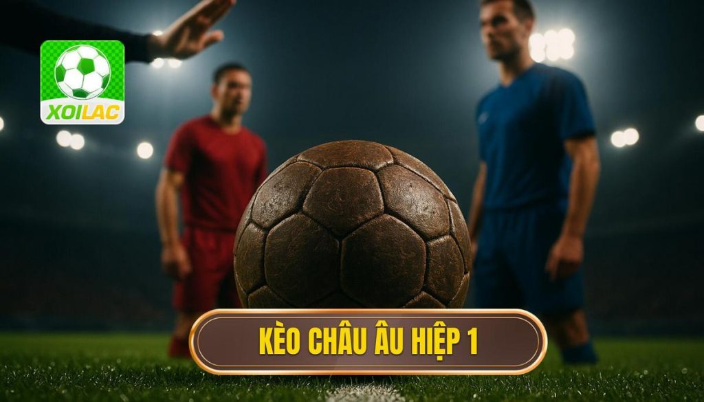 thumb - kèo châu âu hiệp 1