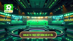Xoilac TV trực tiếp bóng đá